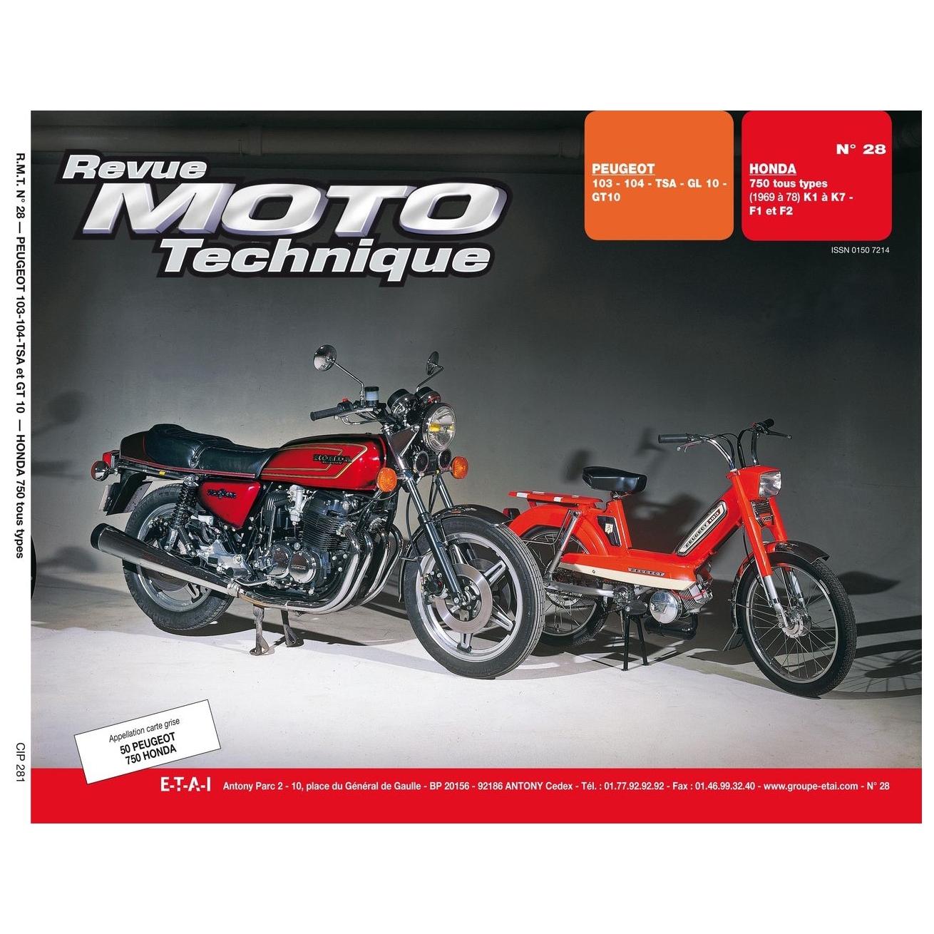 Revue Moto Technique 28 Peugeot 103-104 TSA-GL-GT 10 / Honda CB 750