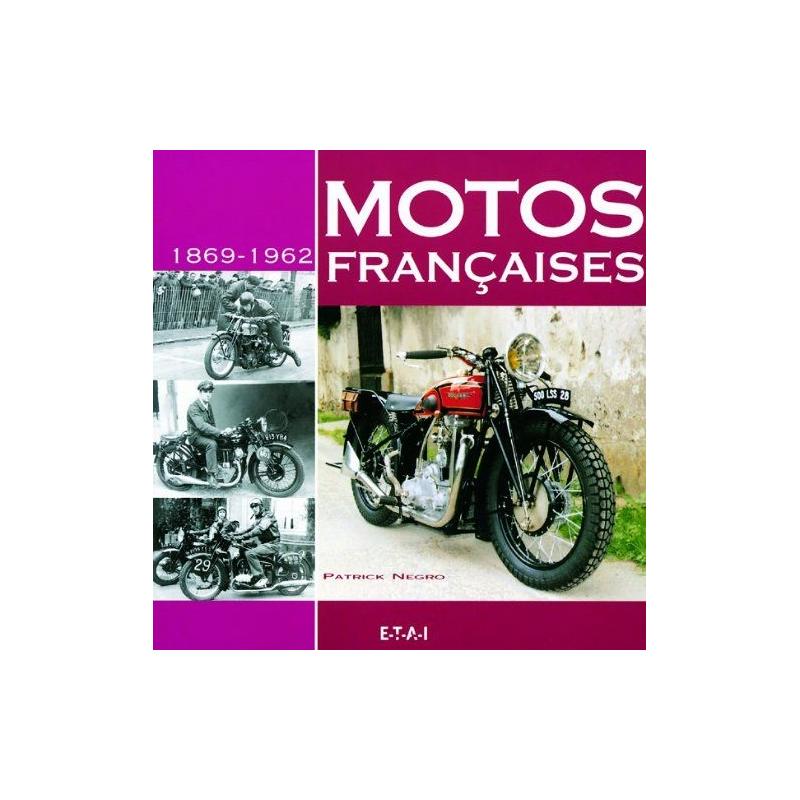 Motos Françaises 1869 - 1962