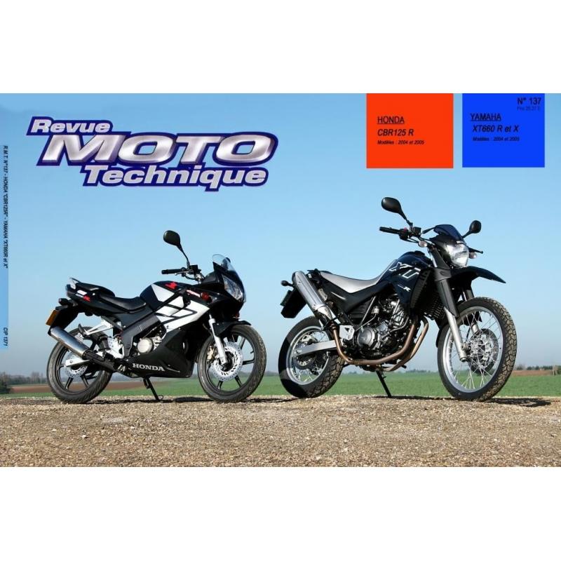 Revue Moto Technique 137.1 Honda CBR 125R 04-05 / Yamaha XT660R - Z